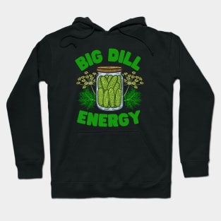 Big Dill Energy Pickle Jar Hoodie